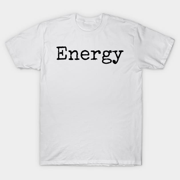 Pure Energy - motivational yearly word T-Shirt by ActionFocus